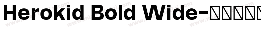 Herokid Bold Wide字体转换